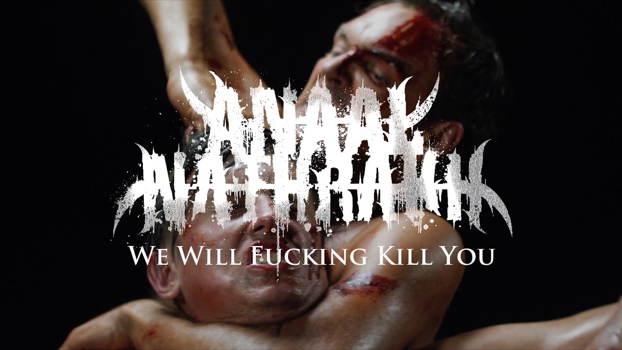 音乐视频_@_拨片网_ANAAL_NATHRAKH_-_We_Will_Fucking_Kill_You.jpg