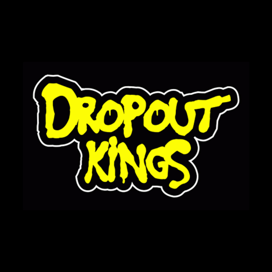 Dropout Kings